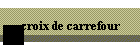 croix de carrefour