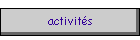 activit�s