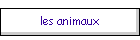 les animaux