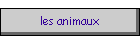 les animaux