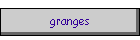 granges