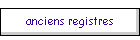 anciens registres