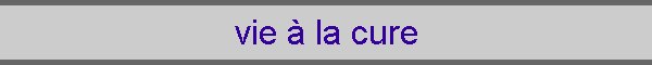 vie � la cure