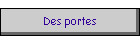 Des portes