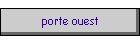 porte ouest