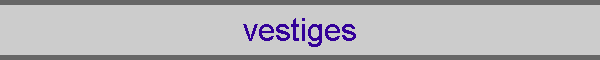vestiges