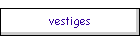 vestiges